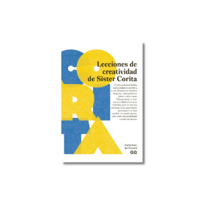 Lecciones de creatividad de Sister Corita | Corita Kent, Jan Steward