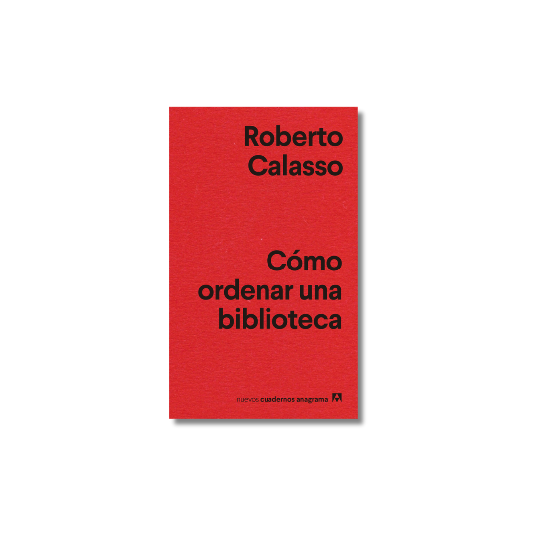 Cómo ordenar una biblioteca | Roberto Calasso