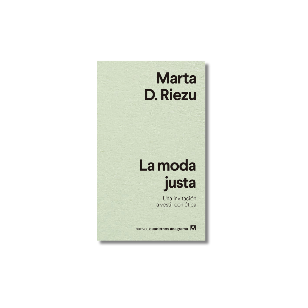 La moda justa | Marta D. Riezu