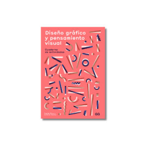 Diseño gráfico y pensamiento visual | Aurélien Farina, Sophie Cure