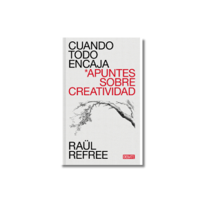 Cuando todo encaja | Raül Refree