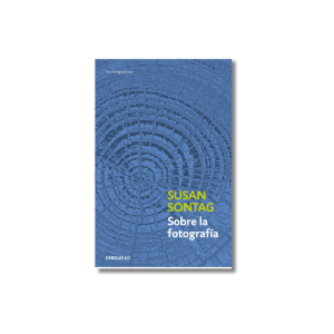 Sobre la fotografía | Susan Sontag