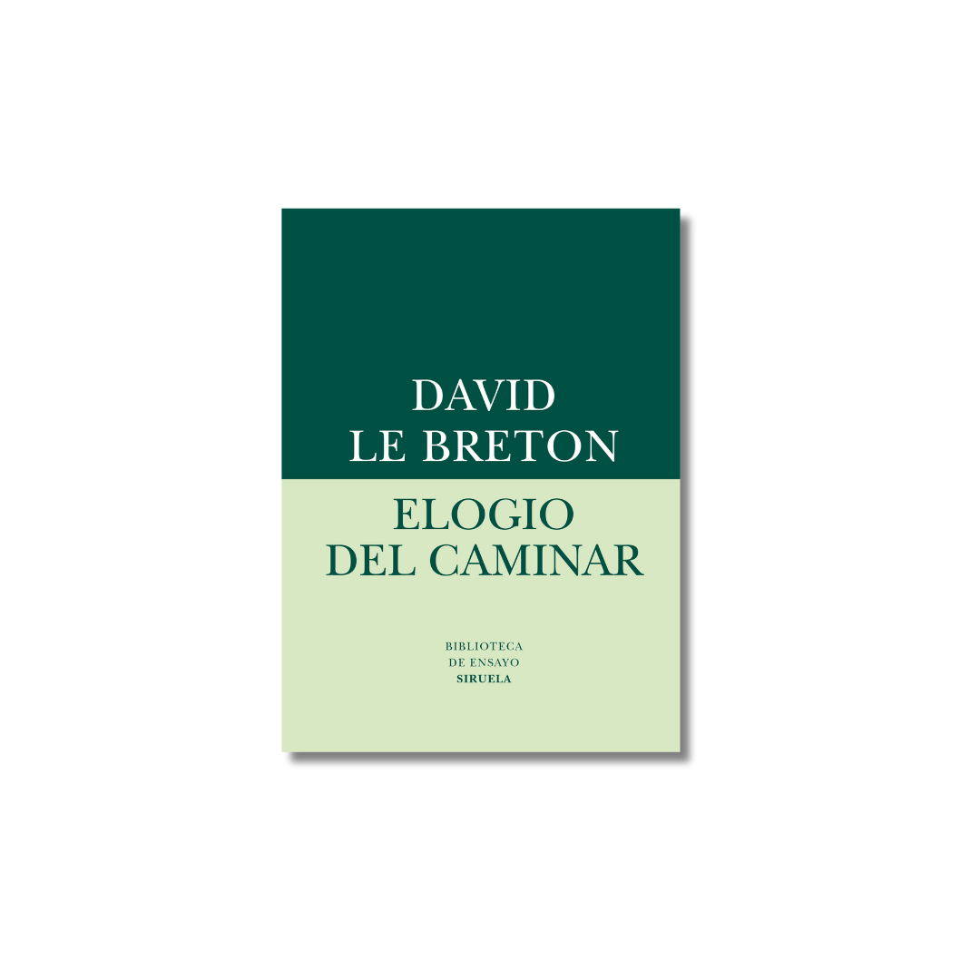 Elogio del caminar | David Le Breton
