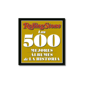 Rolling Stone: Los 500 mejores álbumes de la historia