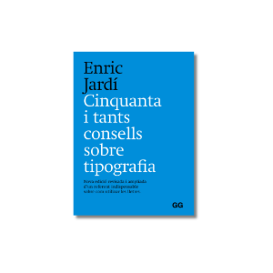Cinquanta i tant consells sobre tipografia | Enric Jardí