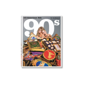 All-American Ads of the 90s | Steven Heller, Jim Heimann (ed.)