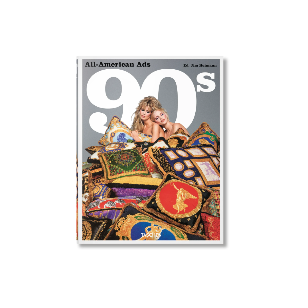All-American Ads of the 90s | Steven Heller, Jim Heimann (ed.)
