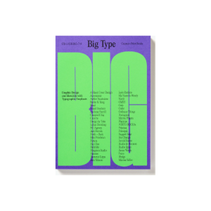 Big Type: Graphic Design and Identities with Typographic Emphasis