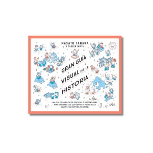 Gran guía visual de la historia | Masato Tanaka, Shûzen Iwata