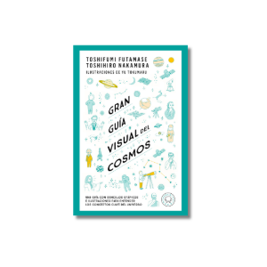 Gran guía visual del cosmos | Toshifumi Futamase, Toshihiro Nakamura, Yu Tokumaru