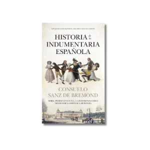 Historia de la indumentaria española | Consuelo Sanz de Bremond