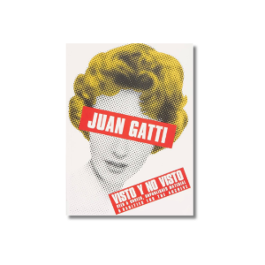 Visto y no visto | Juan Gatti
