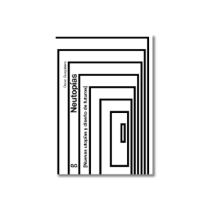 Neutopías | Oscar Guayabero