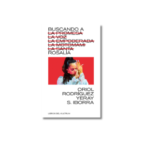 Buscando a Rosalía | Oriol Rodríguez, Yeray S. Iborra