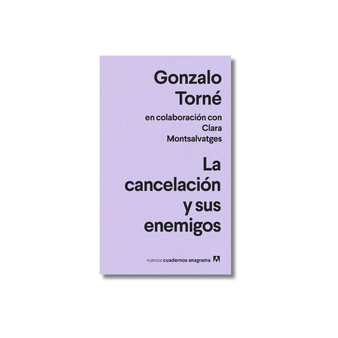 La cancelación y sus enemigos | Gonzalo Torné