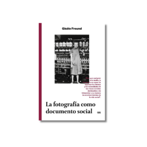 La fotografía como documento social | Gisèle Freund