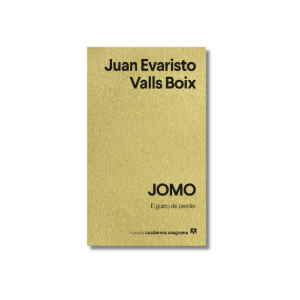 JOMO. El gusto de perder | Juan Evaristo Valls Boix