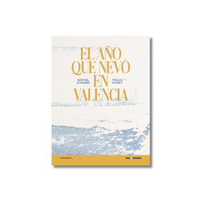El año que nevó en Valencia | Rafael Chirbes, Paula Bonet