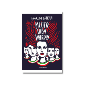 Mujer Vida Libertad | Marjane Satrapi (coord.)