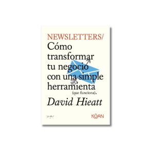 NEWSLETTERS/ Cómo transformar tu negocio con una simple herramienta | David Hieatt
