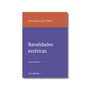 Banalidades estéticas | Fernando Castro Flórez