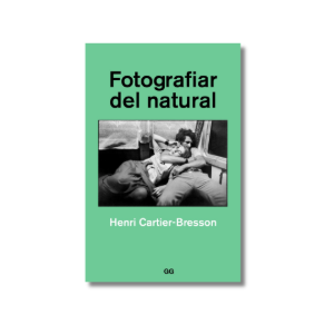 Fotografiar del natural | Henri Cartier-Bresson