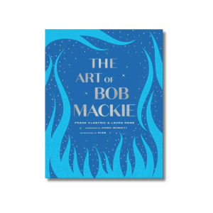 The Art of Bob Mackie | Frank Vlastnik, Laura Ross