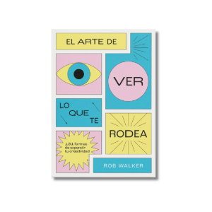 El arte de ver lo que te rodea | Rob Walker