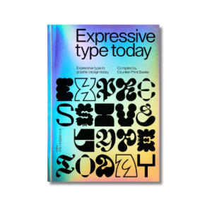 Expressive Type Today | Counter-Print