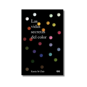 Las vidas secretas del color | Kassia St. Clair