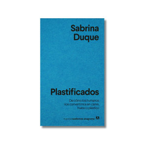 Plastificados | Sabrina Duque